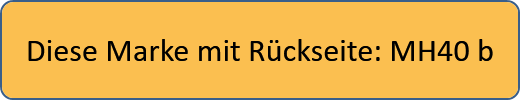 Diese Marke mit Rückseite: MH40 b