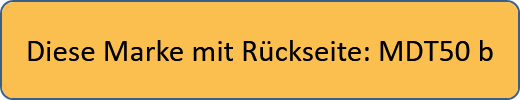 Diese Marke mit Rückseite: MDT50 b