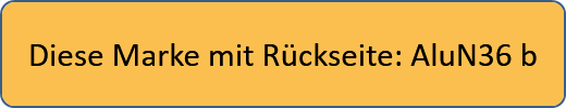 Diese Marke mit Rückseite: AluN36 b