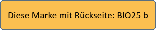 Diese Marke mit Rückseite: BIO25 b