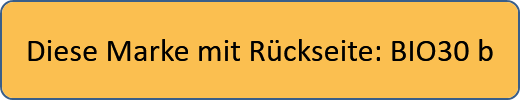 Diese Marke mit Rückseite: BIO30 b