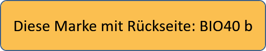 Diese Marke mit Rückseite: BIO40 b