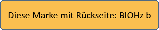 Diese Marke mit Rückseite: BIOHz b