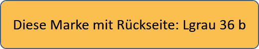 Diese Marke mit Rückseite: Lgrau 36 b