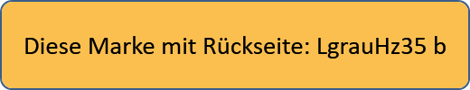 Diese Marke mit Rückseite: LgrauHz35 b